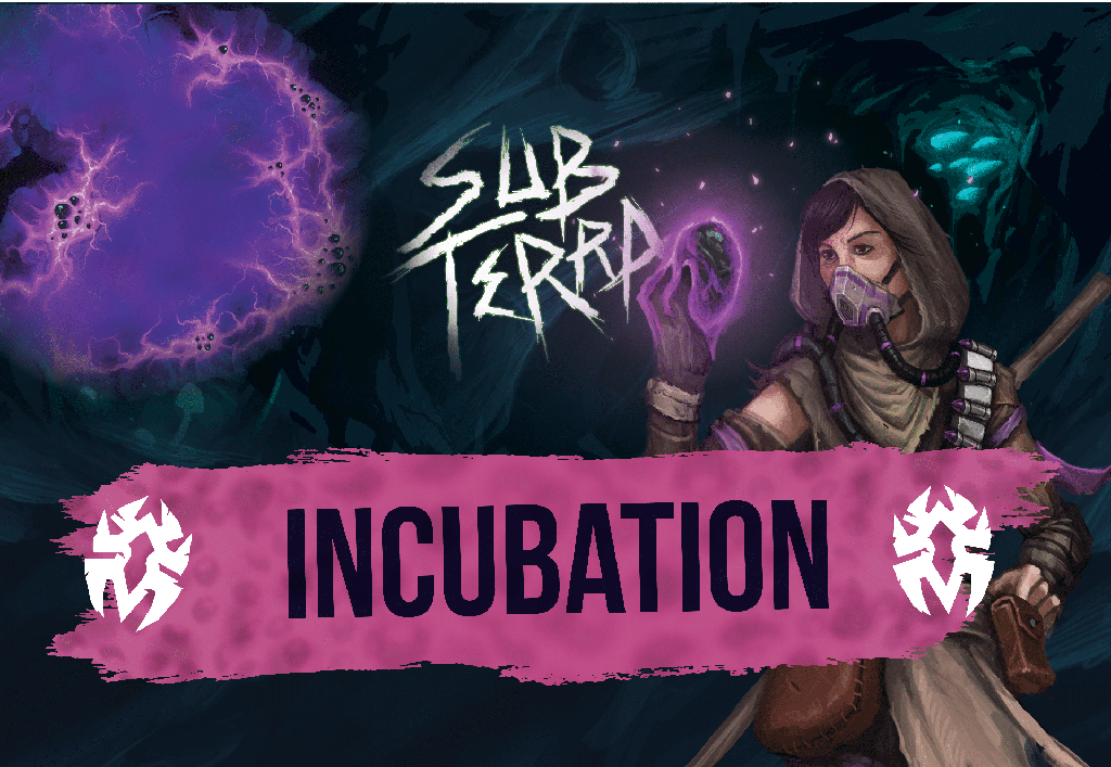 Sub Terra - Incubation