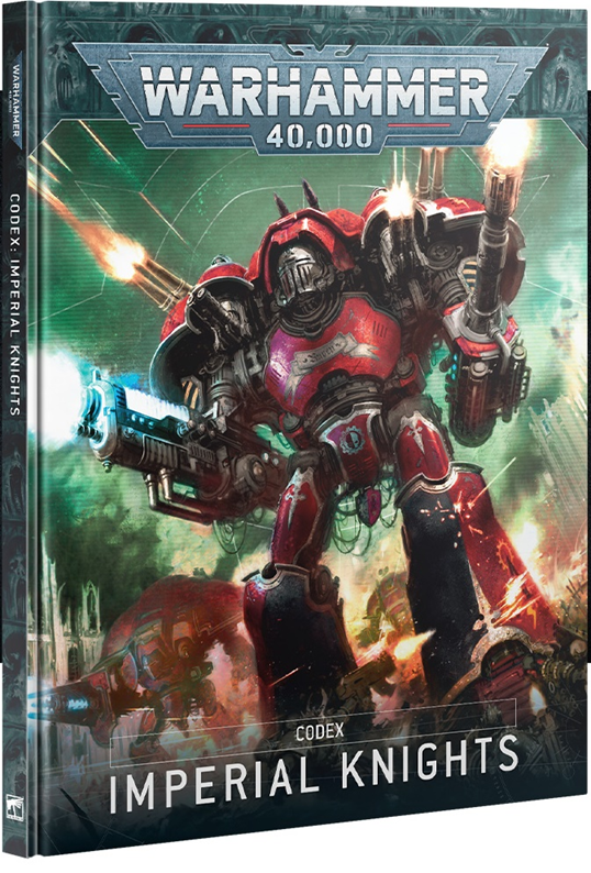 WH 40K: Codex: Imperial Knights [10th Ed.]