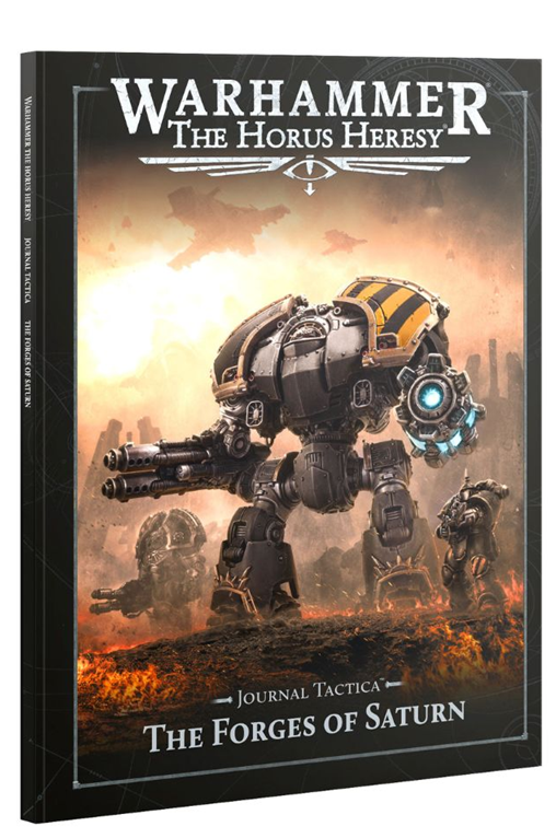 WH 30K: JOURNAL TACTICA: THE FORGES OF SATURN