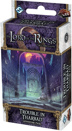 LOTR LCG: 04-4 The Ring-maker Cycle - Trouble in Tharbad