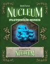 Nucleum: Plutonium Mines Booster