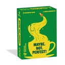 Maybe. Not. Perfect!