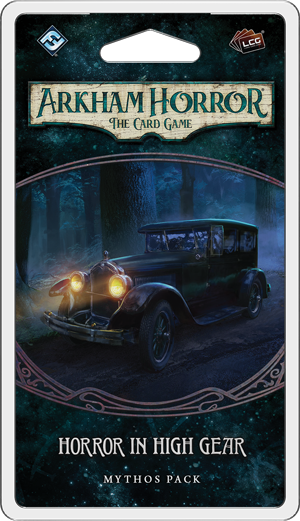 AH LCG: Campaign 06-4 | Horror in High Gear