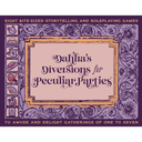 Dahlia's Diversions for Peculiar Parties